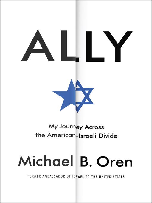 Détails du titre pour Ally par Michael B. Oren - Disponible